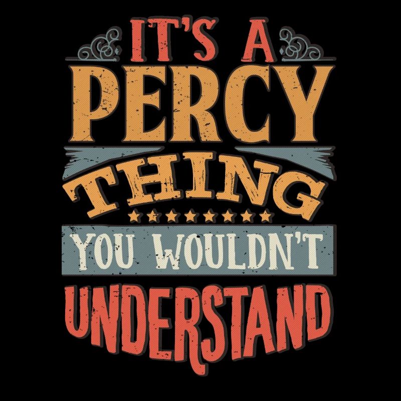 C’est une chose Percy que vous ne comprendriez pas - Percy