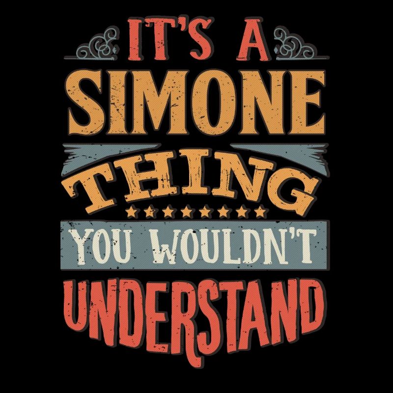 It's A Simone Thing You Wouldnt Understand -