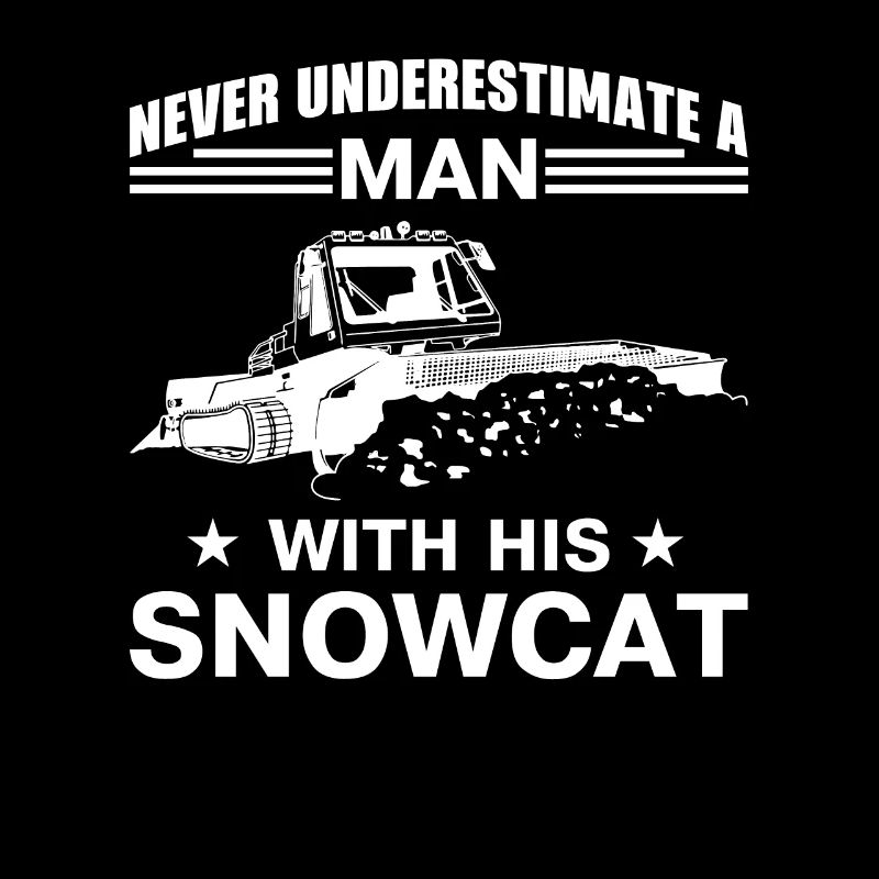 Never underestimate a man with his snowcat