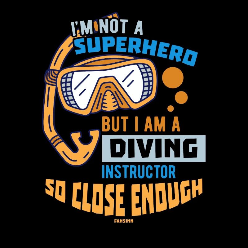 I'm Not A Superhero But I Am A Diving Instructor S