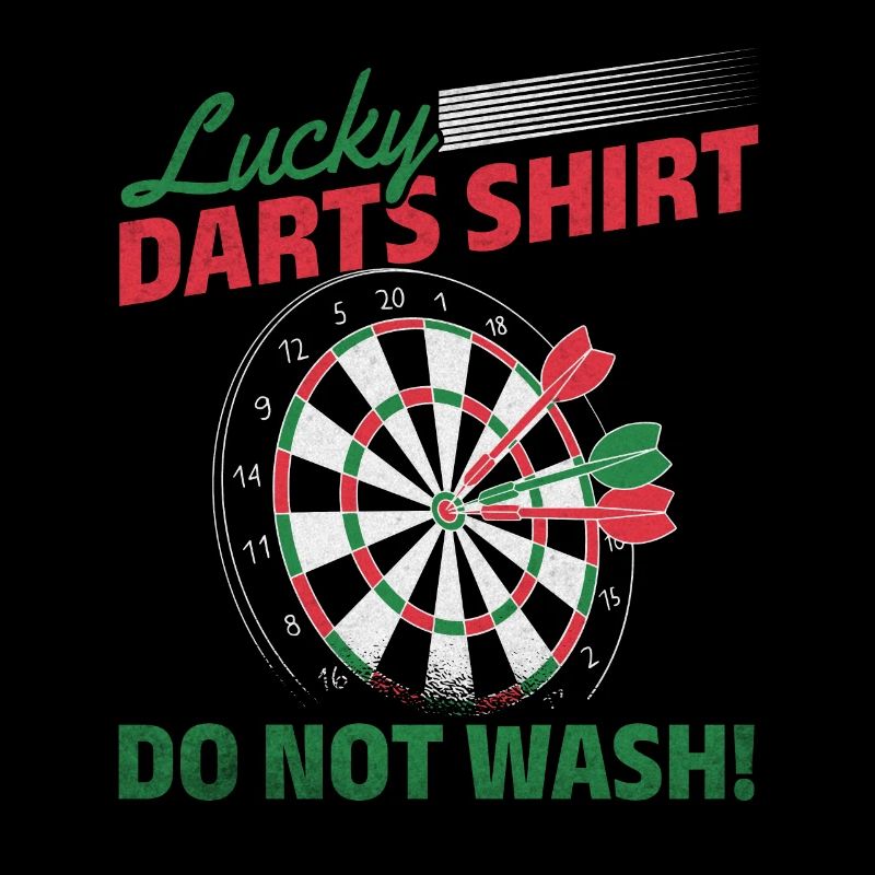Ne lavez pas la chemise Lucky Darts! Fléchettes