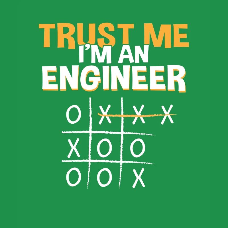 Trust Me Engineer Funny Tic Tac Toe Engineering