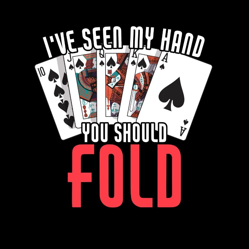 J’ai vu ma main que tu devrais plier drôle poker