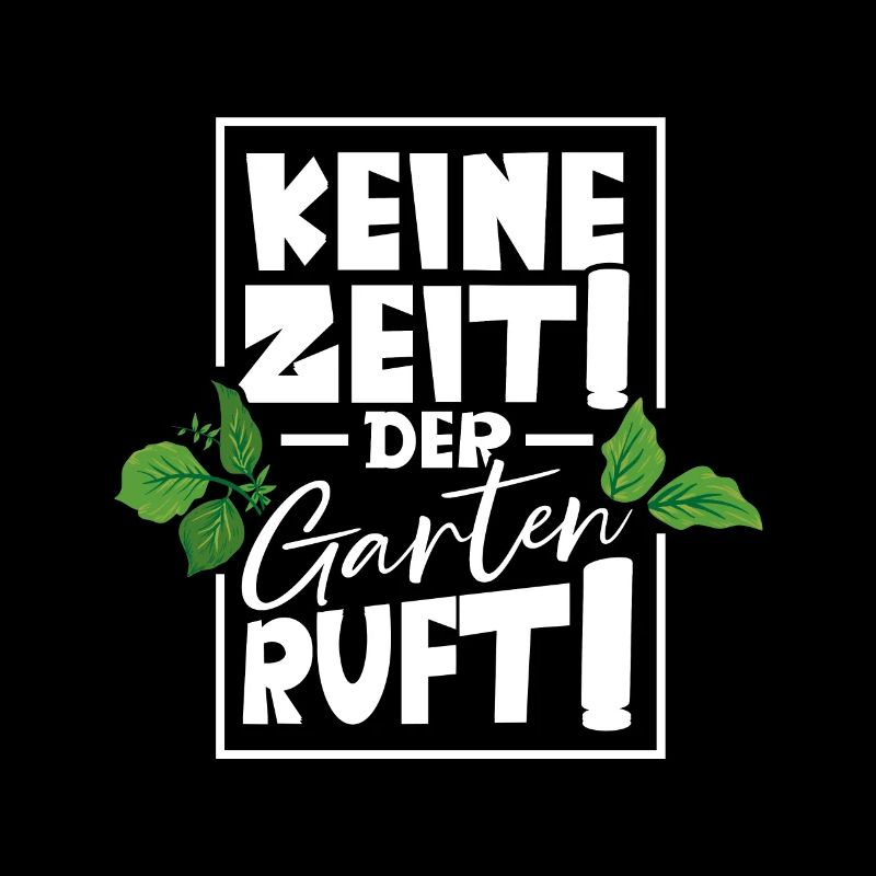 Keine zeit der Garten ruft Gärtner