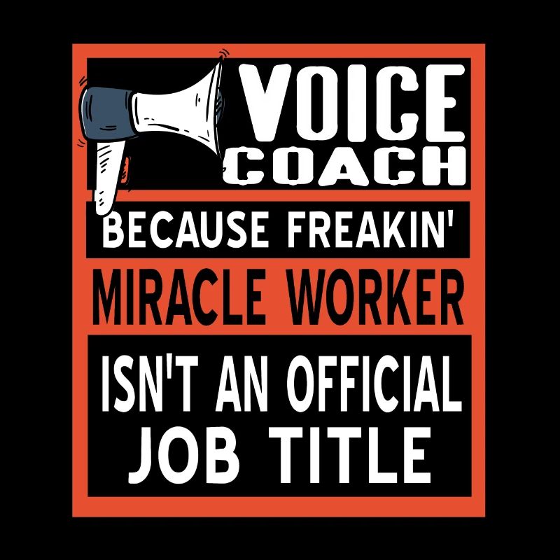 Coach vocal parce que Freakin' Miracle Worker