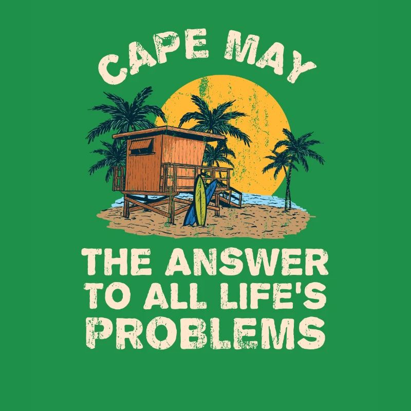 Cape May Answer To All Life's Problems Vacation