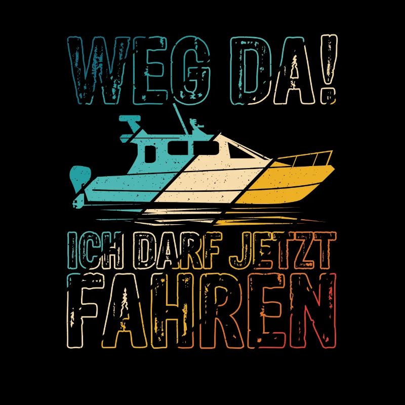 Weg Da! Ich darf jetzt Fahren Bootsführerschein Be