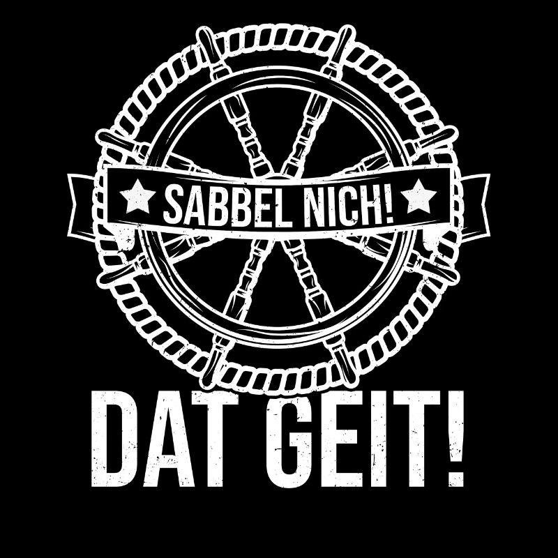Sabbel Nich Dat Geit Geschenk Norddeutsch Spruch N
