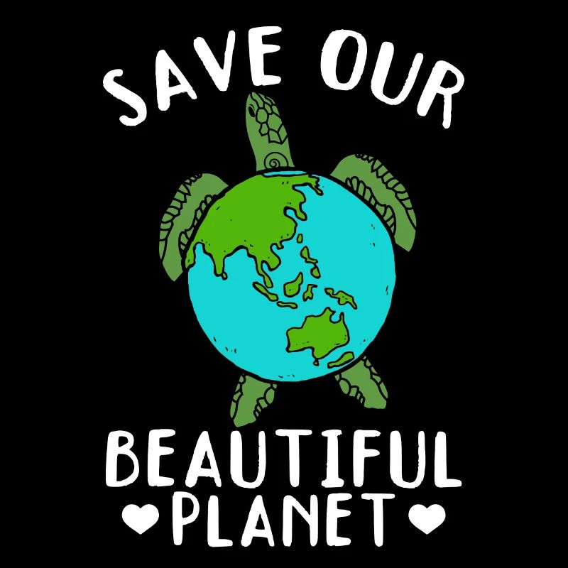 Save the turtles Save our beautiful