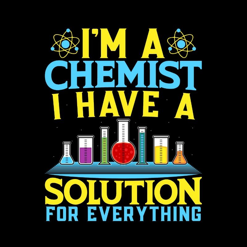 Funny Chemist Solution For Everything Chemistry