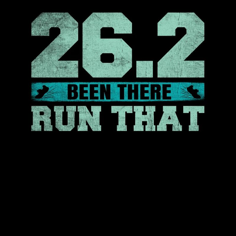 26.2 Been There Run That - Full Marathon Runner