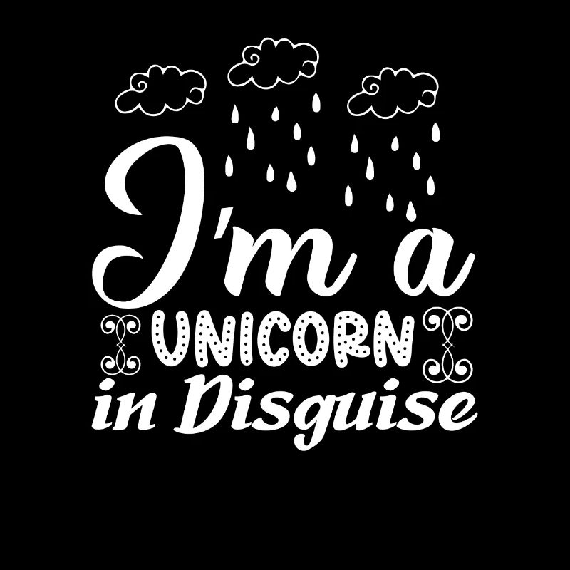 Ich bin ein Einhorn in Verkleidung Unicorn