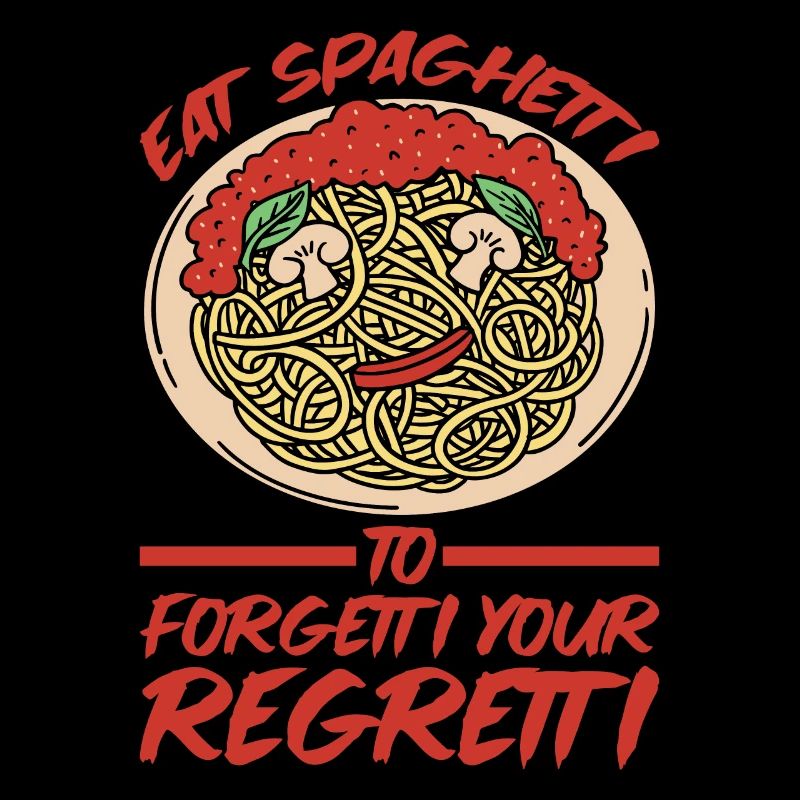 Eat Spaghetti To Forgetti Your Regretti 5