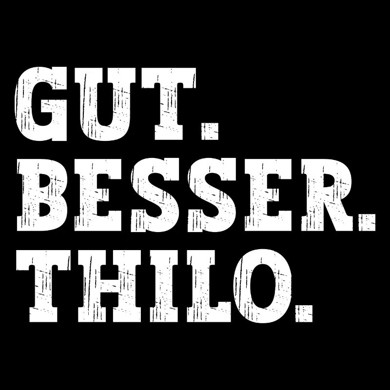 Gut Besser Thilo Lustiger Spruch Name Thilo
