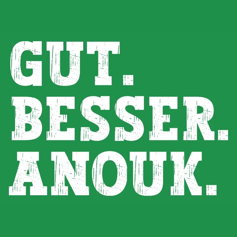 Gut Besser Anouk Lustiger Spruch Name Anouk