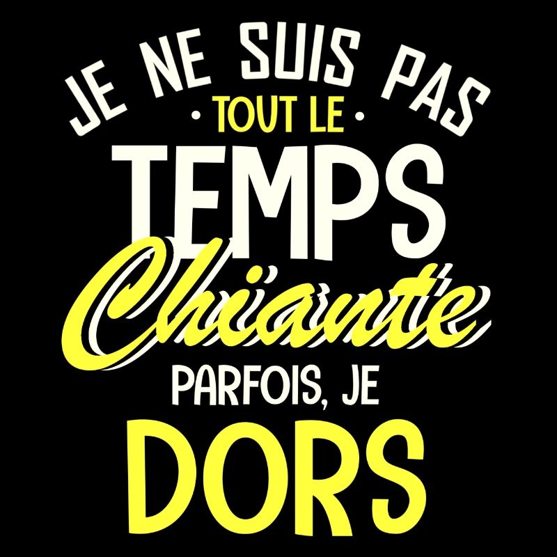 je ne suis pas tout le temps chiante