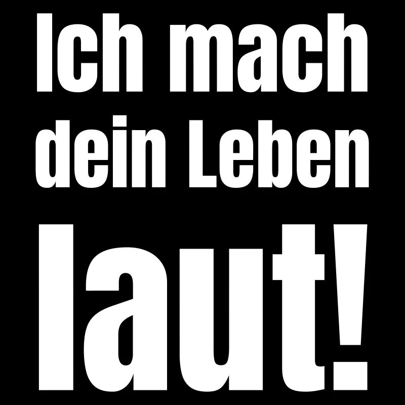 Ich mache dein Leben laut!
