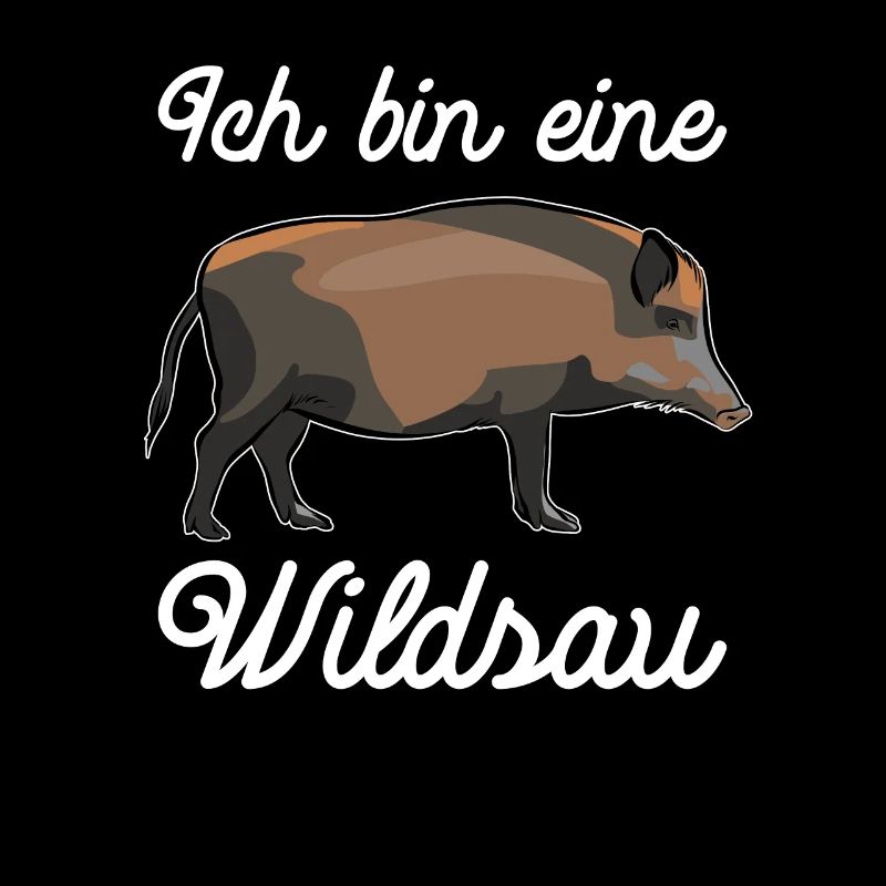Ich bin eine Wildsau - Wildschwein