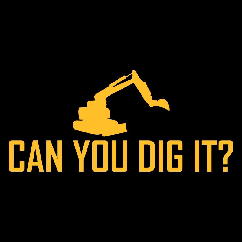 can you dig it?