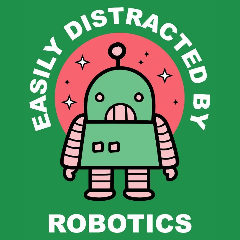 Distracted by Robots Student Robotic Engineering