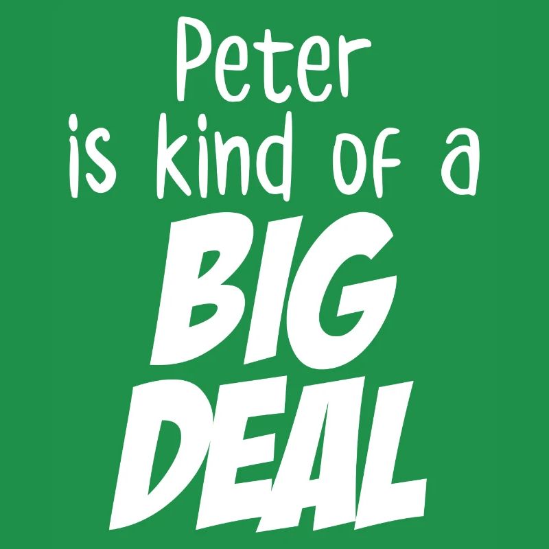 Peter ist irgendwie eine große Sache