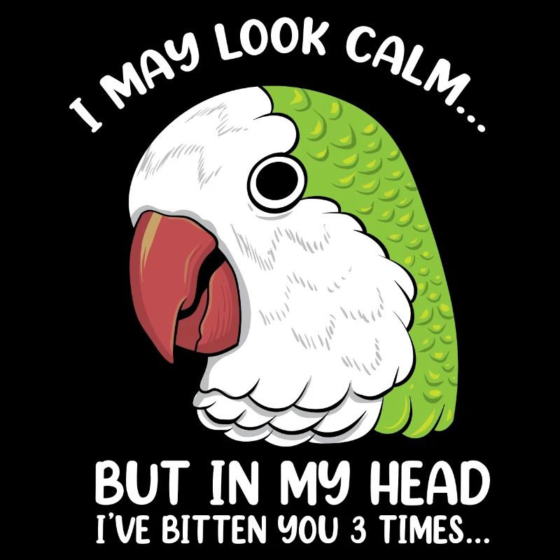 I May Look Calm Funny Parrot Saying Quaker