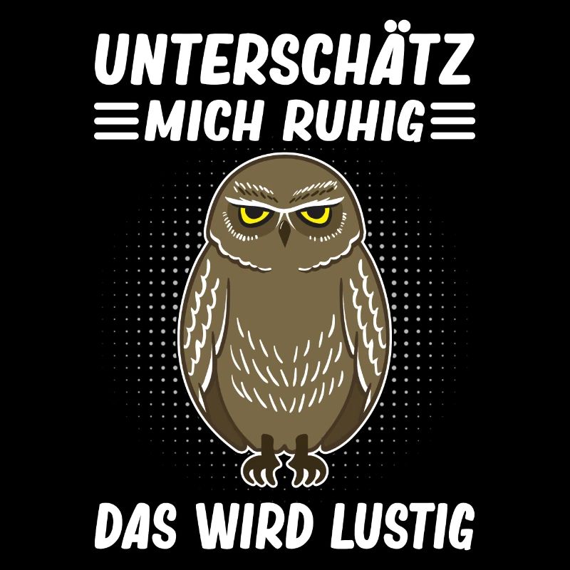 Lustiger Spruch Eule Motiv Statement Sarkasmus