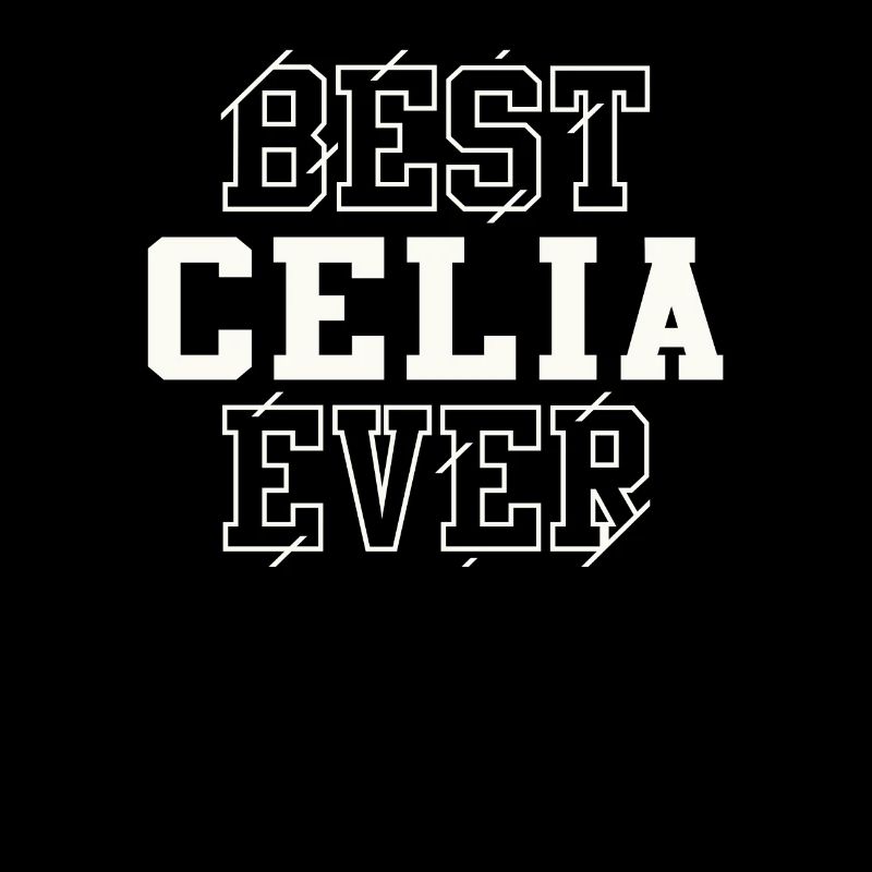 Beste Celia aller Zeiten Personalisierter Name Celia