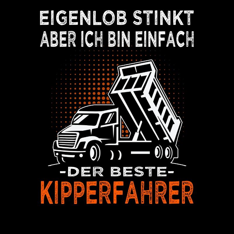 Bester Kipperfahrer - Kipper - Muldenkipper
