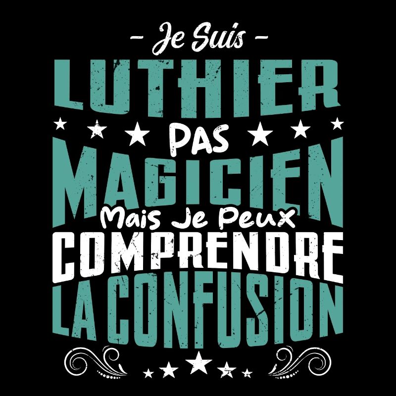 Je Suis Luthier Pas Magicien
