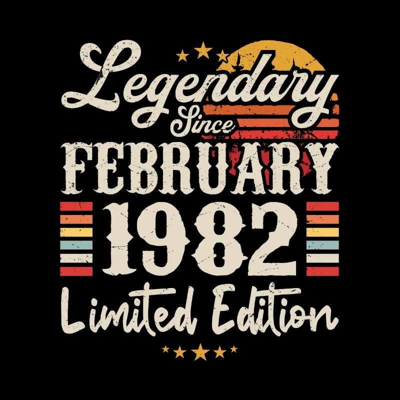 Legendary Since February 1982 | Limited Edition