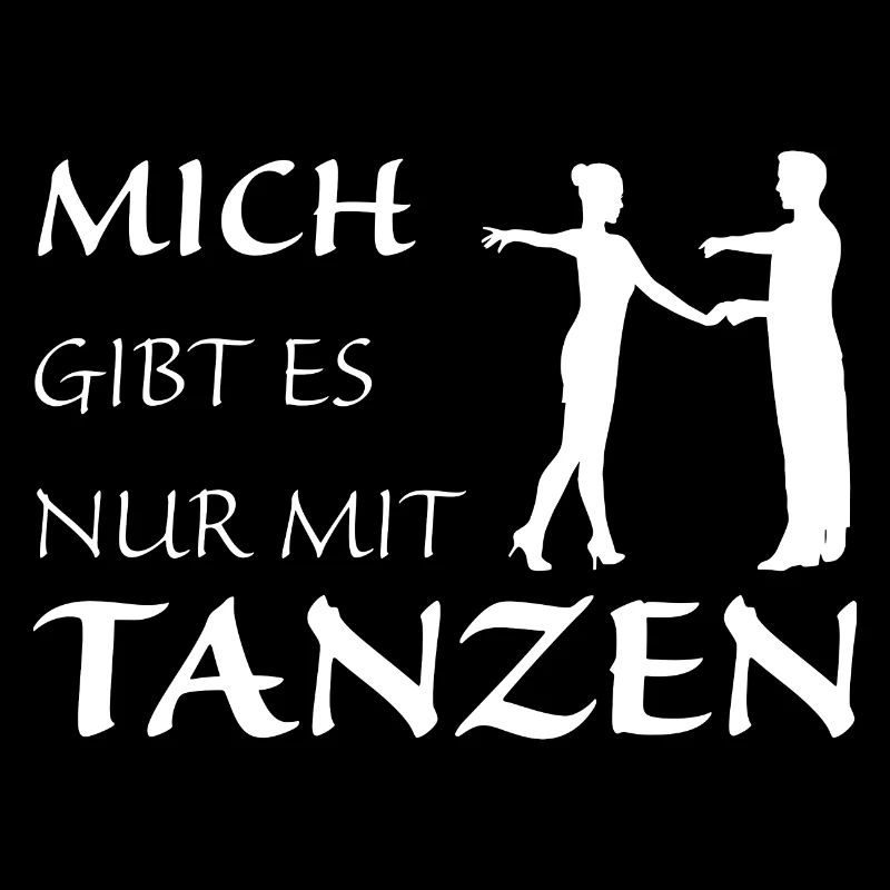 Nur mit Tanzen