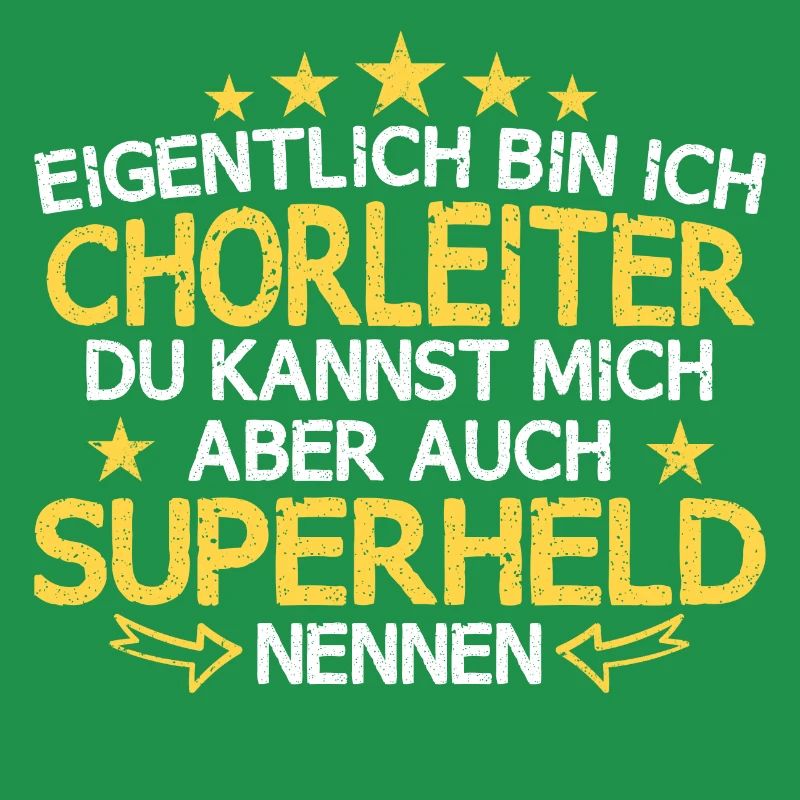 Chor Chorleiter Dirigent Chorleitung Spruch