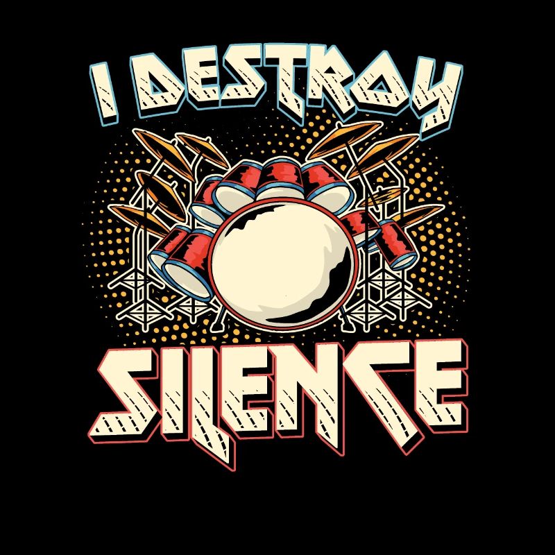 I Destroy Silence Drums