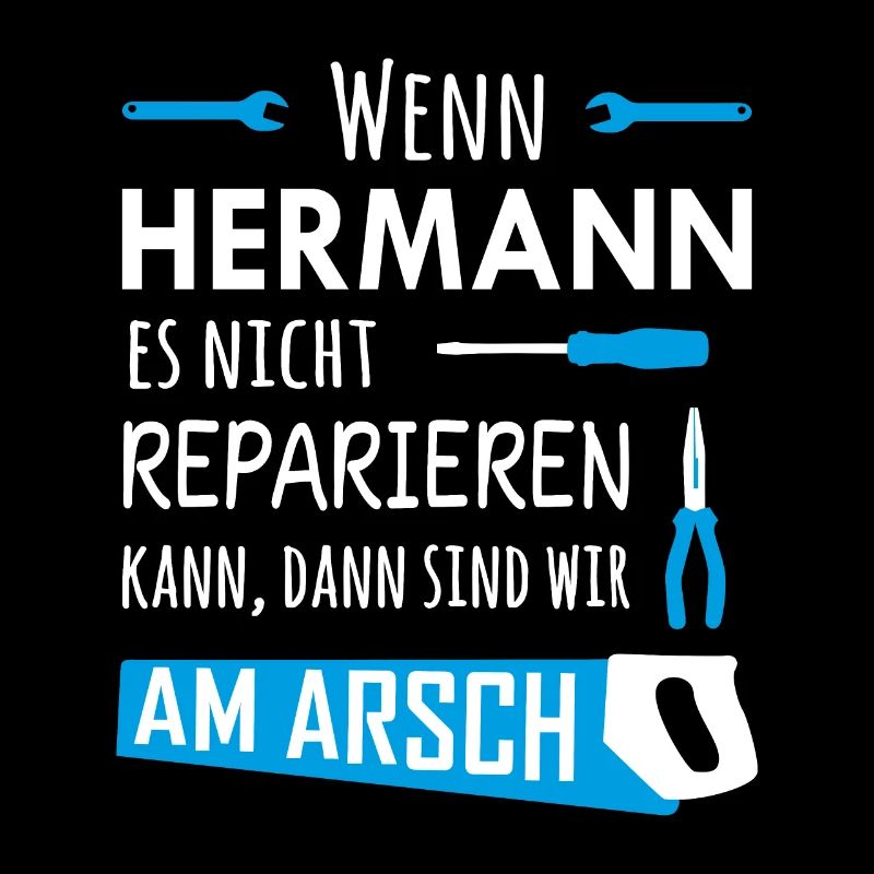 Lustiger Heimwerker und Handwerker Spruch Hermann