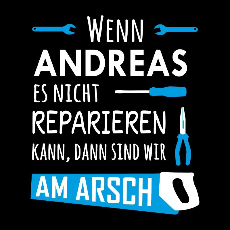 Lustiger Heimwerker und Handwerker Spruch Andreas