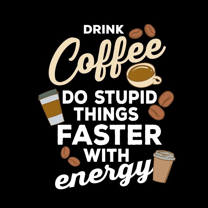 Coffee Lover Drink Coffee More Coffee Please