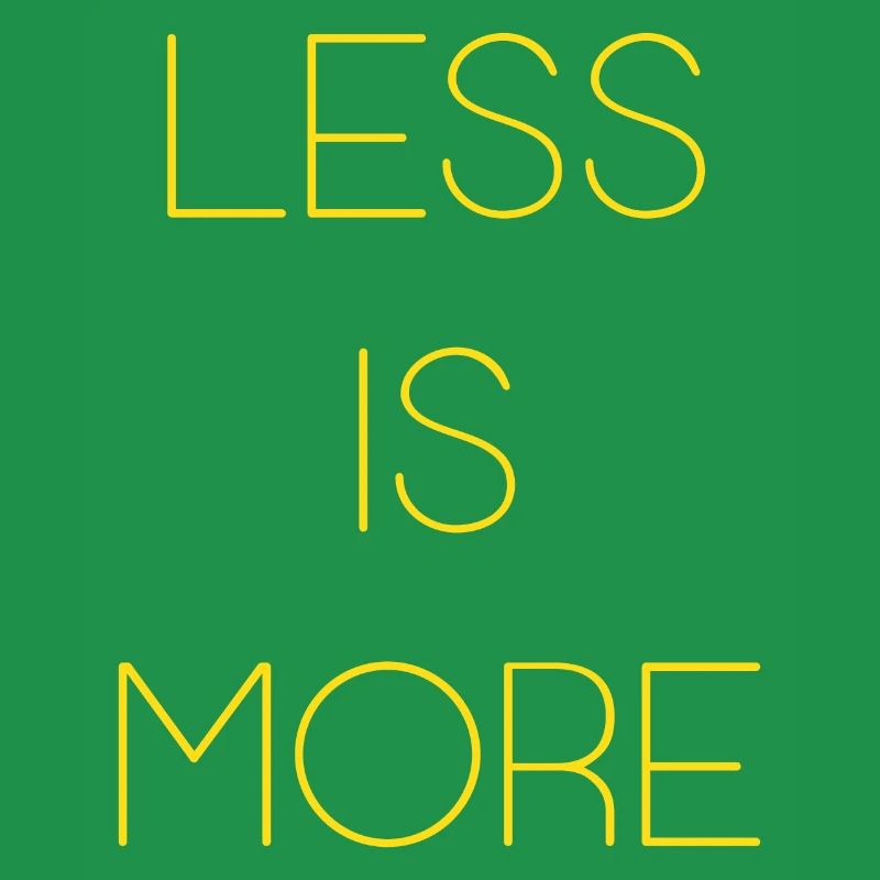 Less is More