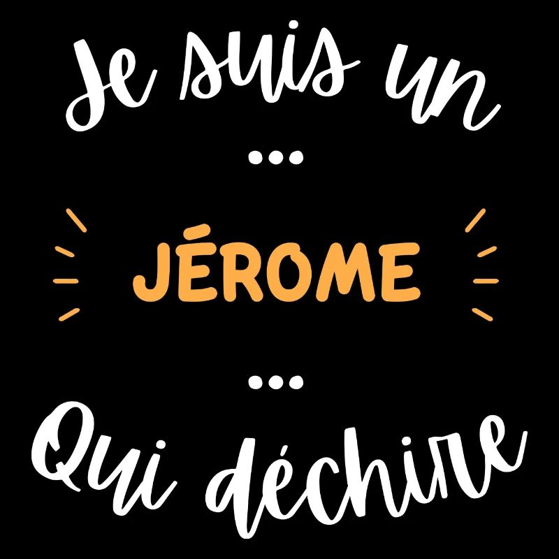 je suis un jérome qui déchire