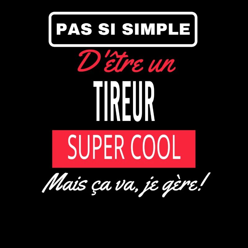 pas si simple TIREUR