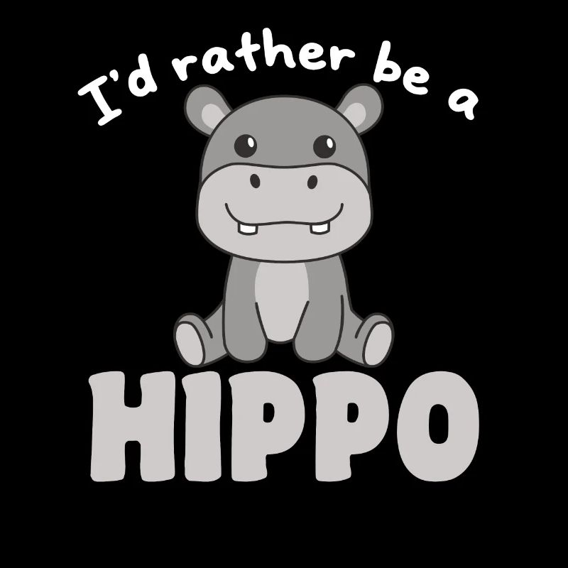 I'd rather be a hippo - cute hippo