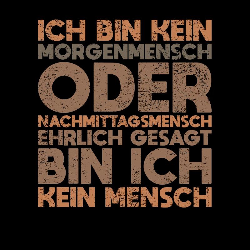 Ich Bin Kein Morgenmensch Oder...