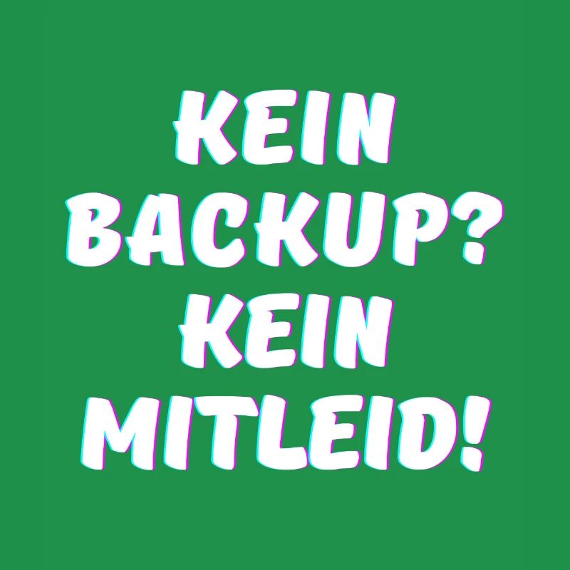 Kein Backup, kein Mitleid - IT Funny Programmierer