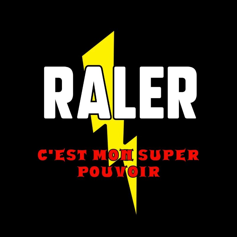 Râler c’est mon super pouvoir