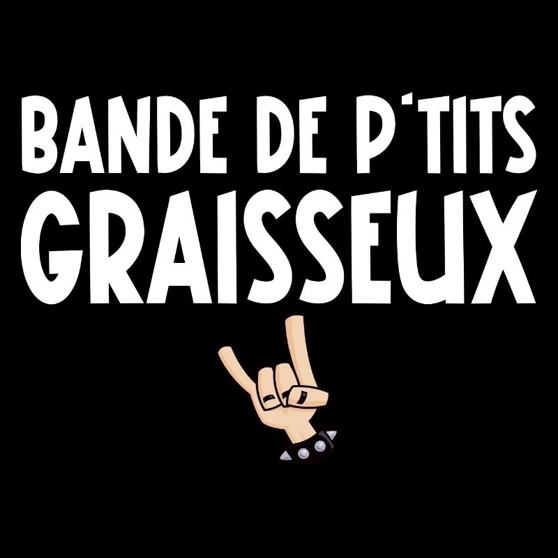 bande de p'tits graisseux