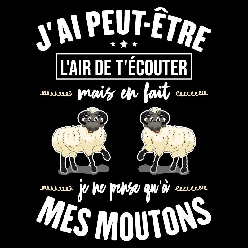 J'ai L'ai De T'écouter - Je Pense Qu'à Mes Moutons