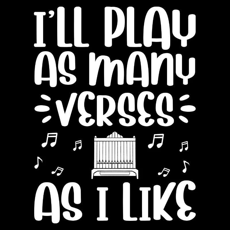 I'll Play As Many Verses As I Like Organ Player