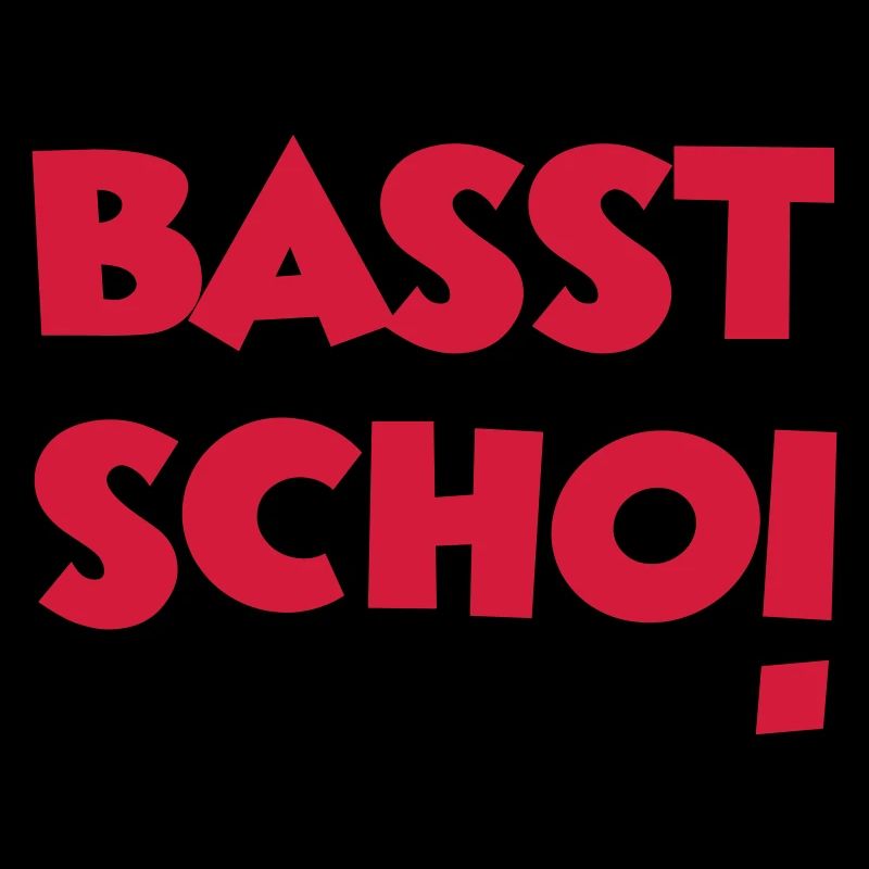 Basst Scho!