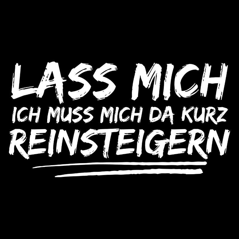 lass mich reinsteigern spruch geschenk idee wut