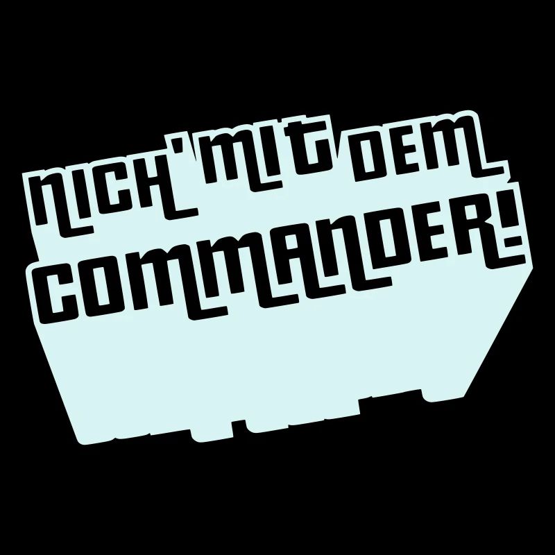 Nich' mit dem Commander!